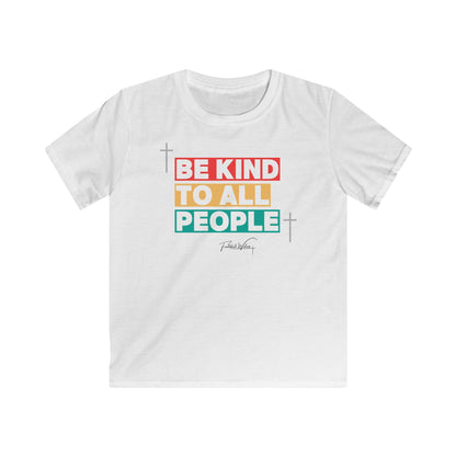 Be Kind To All People - KIDS