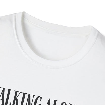Walking Alone is Overrated, Walk With God.