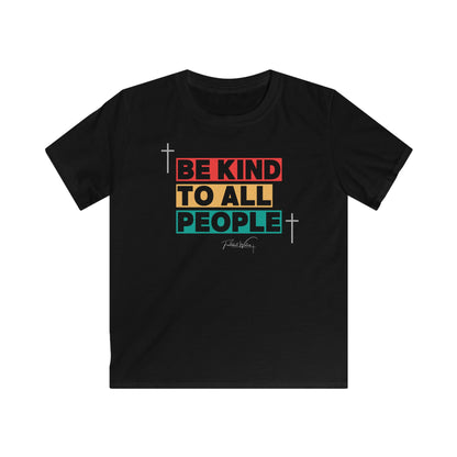 Be Kind To All People - KIDS