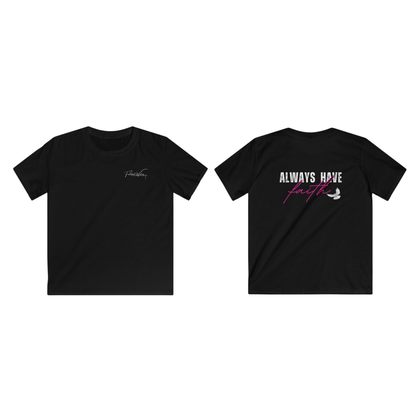 Always have Faith- KIDS