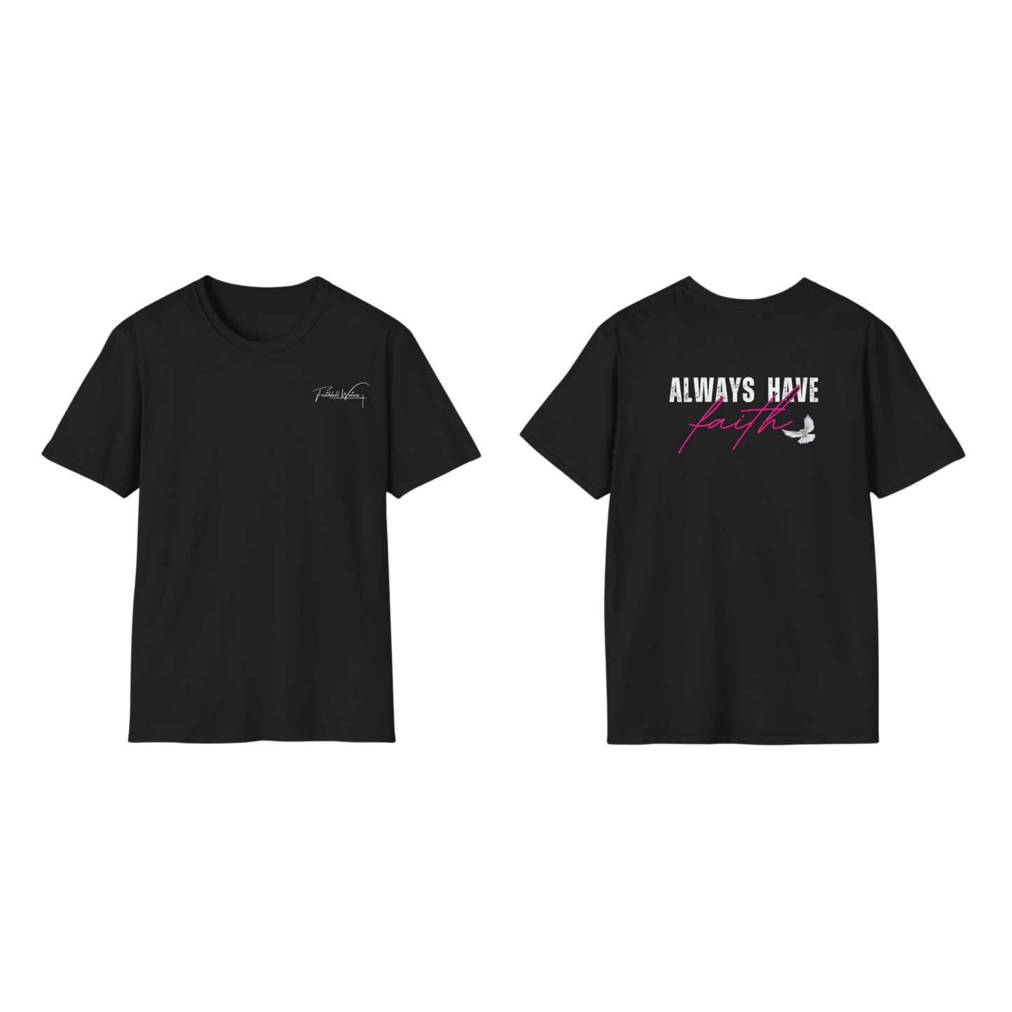 Always have faith - back print